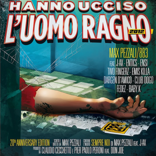 Hanno Ucciso L'Uomo Ragno 2012 Max Pezzali