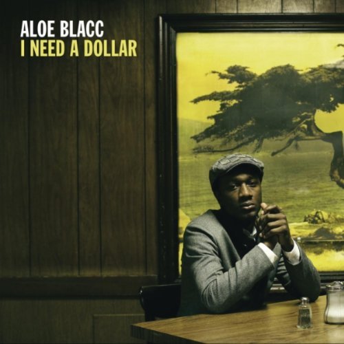 I Need A Dollar Aloe Blacc