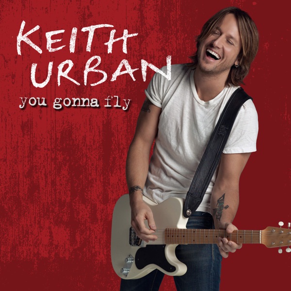 Keith Urban You Gonna Fly