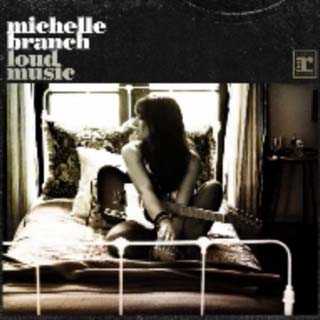 Loud Music Michelle Branch