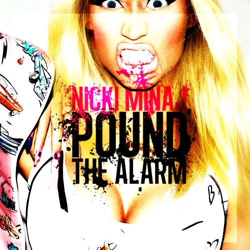 Pound The Alarm Nicki Minaj