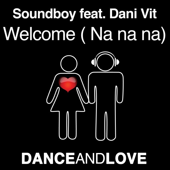 SoundBoy ft Dani Vit Welcome (na na na)