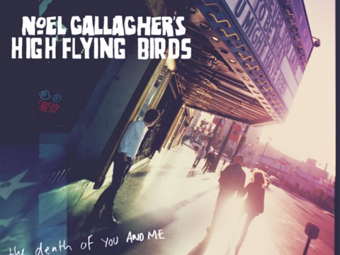 The Death Of You And Me Noel Gallagher