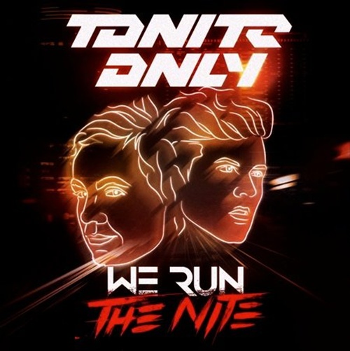 We Run The Night Tonite Only