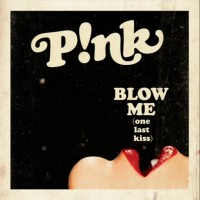 Pink Blow Me One Last Kiss