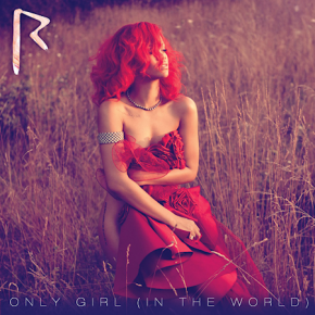 Rihanna Only Girl In the World Single Cover