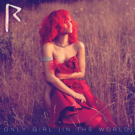 Rihanna Only Girl In the World Single Cover Rihanna Only Girl In the World Single Cover