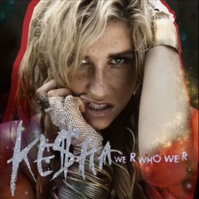 We R Who We R Kesha