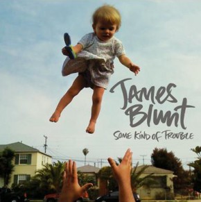 james blunt some kind of trouble cover