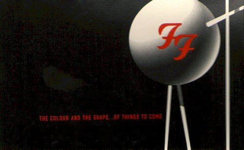 Copertina The Colour and the Shape... Of Things to Come