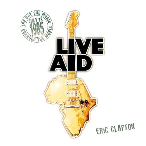 Copertina Eric Clapton at Live Aid (live at John F. Kennedy Stadium, 13th July 1985)