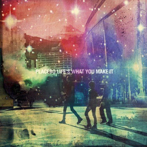 Copertina Life’s What You Make It