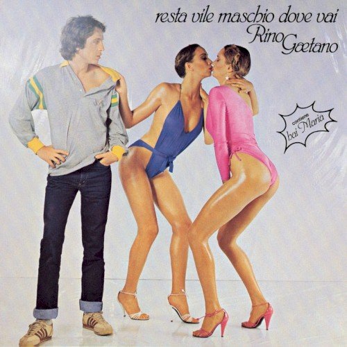 Copertina Resta vile maschio, dove vai?