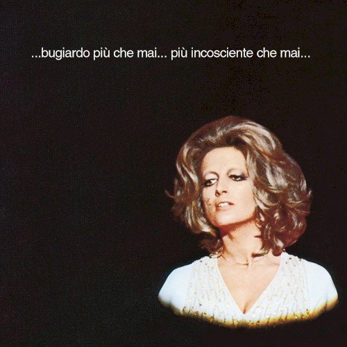 Copertina ...bugiardo più che mai... più incosciente che mai...