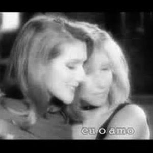 Barbara Streisand & Celine Dion