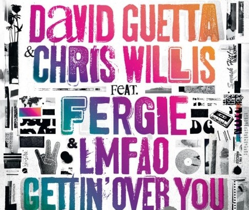 David Guetta Chris Willis Fergie LMFAO Gettin Over You