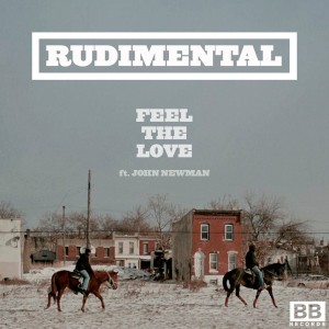 Feel The Love Rudimental Feel The Love Rudimental